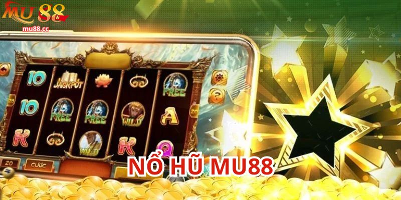 Nổ hũ Mu88 đặc biệt